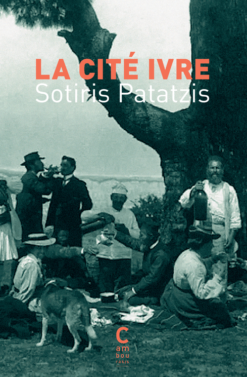 LA CITE IVRE - Sotiris Patatzis - CAMBOURAKIS