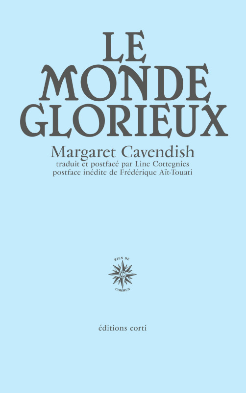 LE MONDE GLORIEUX - Margaret Cavendish - CORTI