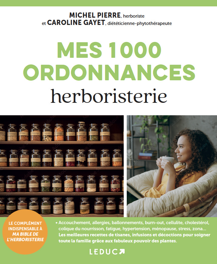 MES 1000 ORDONNANCES HERBORISTERIE - Caroline Gayet - LEDUC