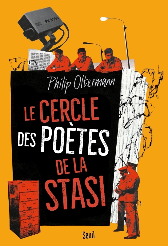 LE CERCLE DES POETES DE LA STASI - Philip Oltermann - SEUIL