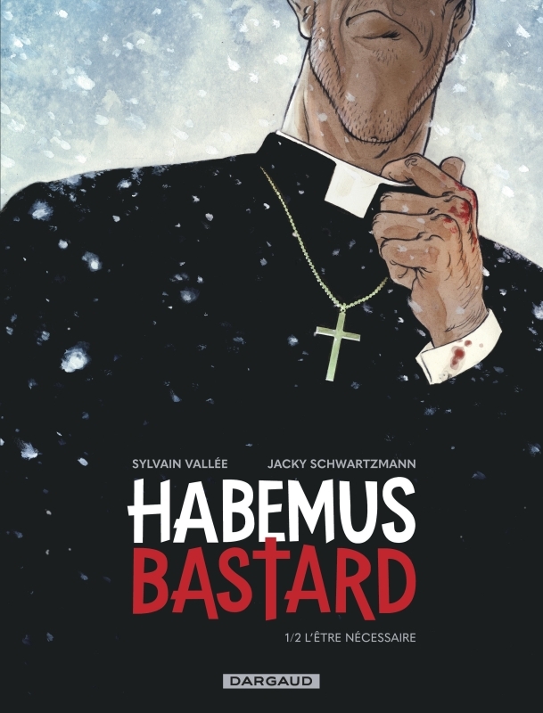 Habemus Bastard - Tome 1 - L être nécessaire -  Vallée Sylvain - DARGAUD