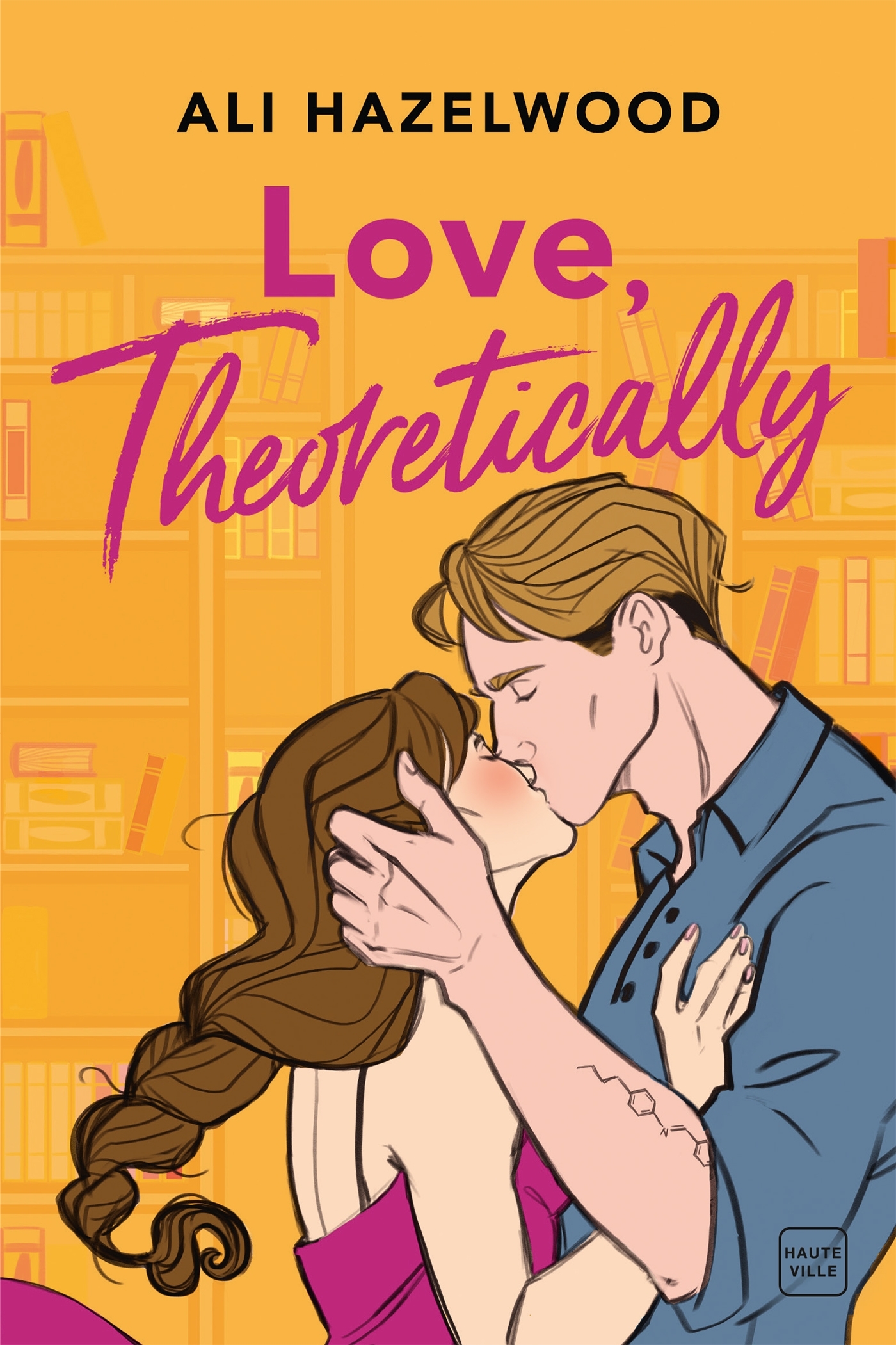 Love, Theoretically - Ali Hazelwood - HAUTEVILLE