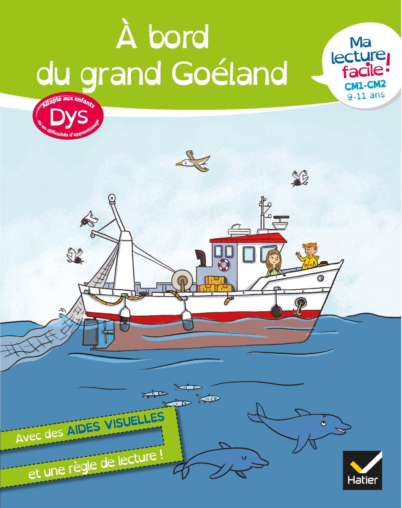 MA LECTURE FACILE DYS  CM1-CM2 : A BORD DU GRAND GOELAND - Evelyne Barge - HATIER