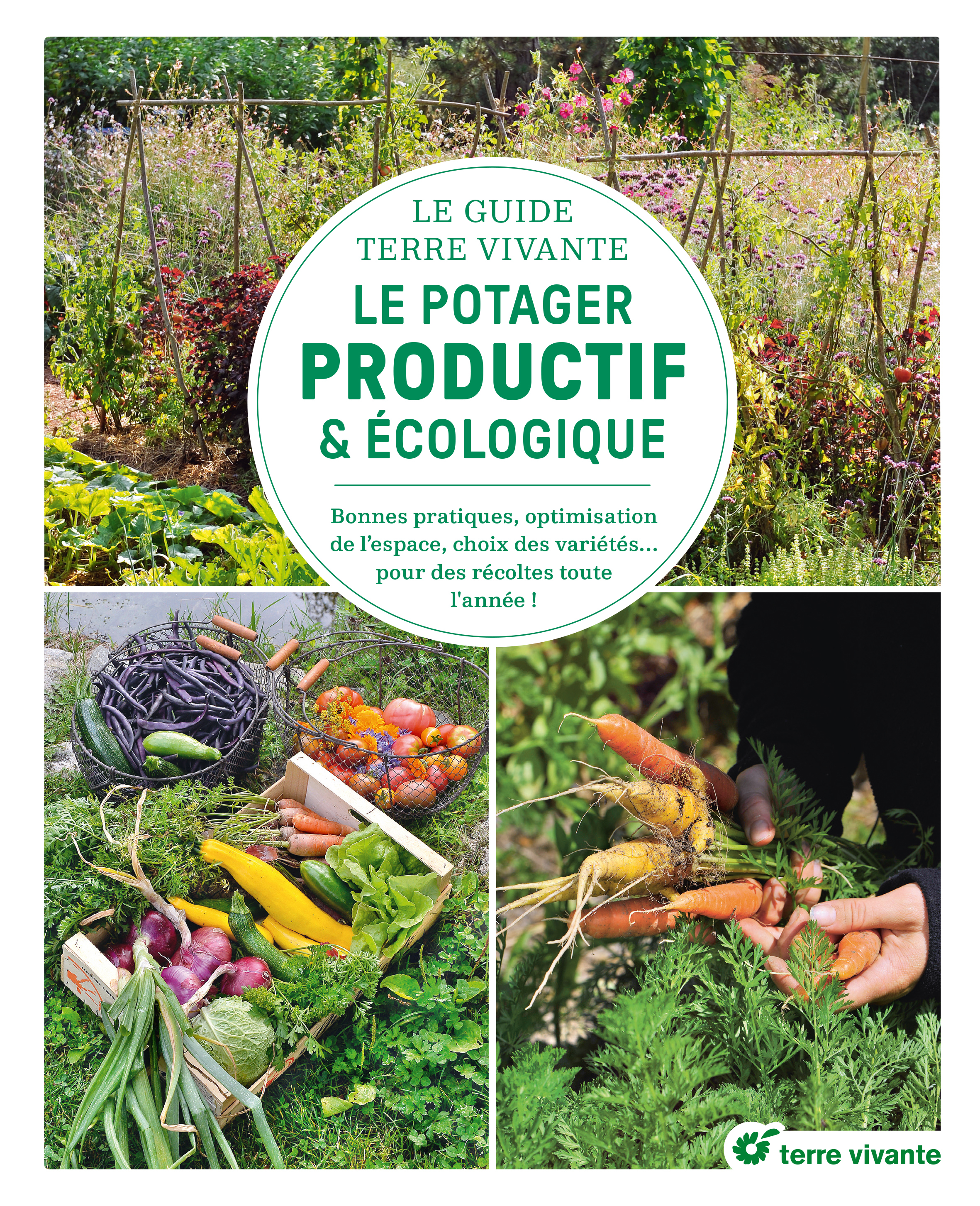 LE GUIDE TERRE VIVANTE DU POTAGER PRODUCTIF ET ECOLOGIQUE - BONNES PRATIQUES, OPTIMISATION DE L-ESPA - Blaise Leclerc - TERRE VIVANTE