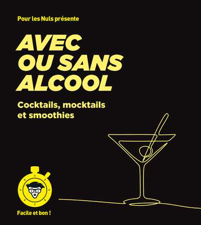 COCKTAILS AVEC OU SANS ALCOOL - POUR LES NULS -  Collectif - POUR LES NULS