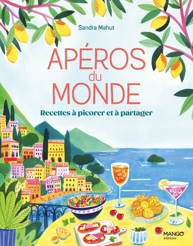 APEROS DU MONDE. 80 RECETTES A PICORER ET PARTAGER -  Collectif - MANGO