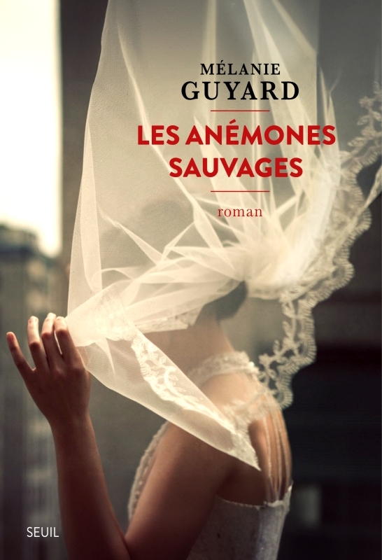 LES ANEMONES SAUVAGES - Mélanie Guyard - SEUIL