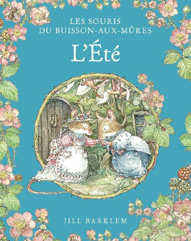 LES SOURIS DU BUISSON AUX MURE - T02 ETE -  barklem jill - QILINN