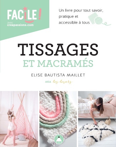 TISSAGES ET MACRAMES - Élise Bautista Maillet - CREAPASSIONSCOM