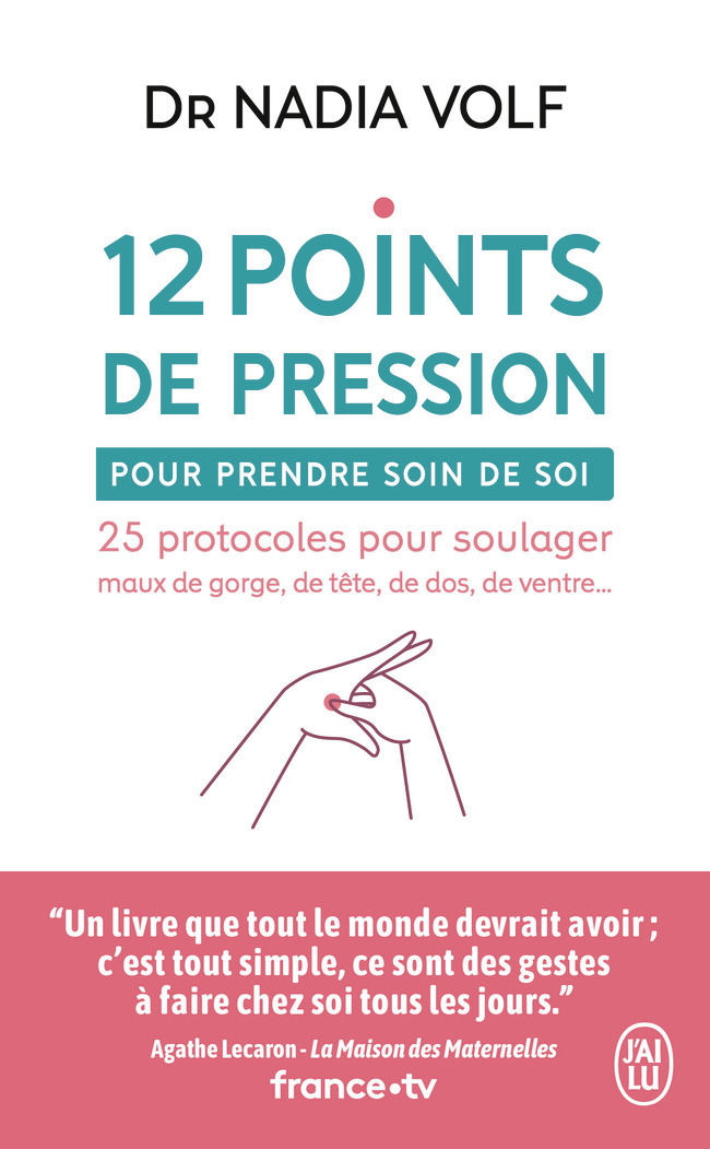 12 points de pression pour prendre soin de soi - Nadia Volf - J'AI LU