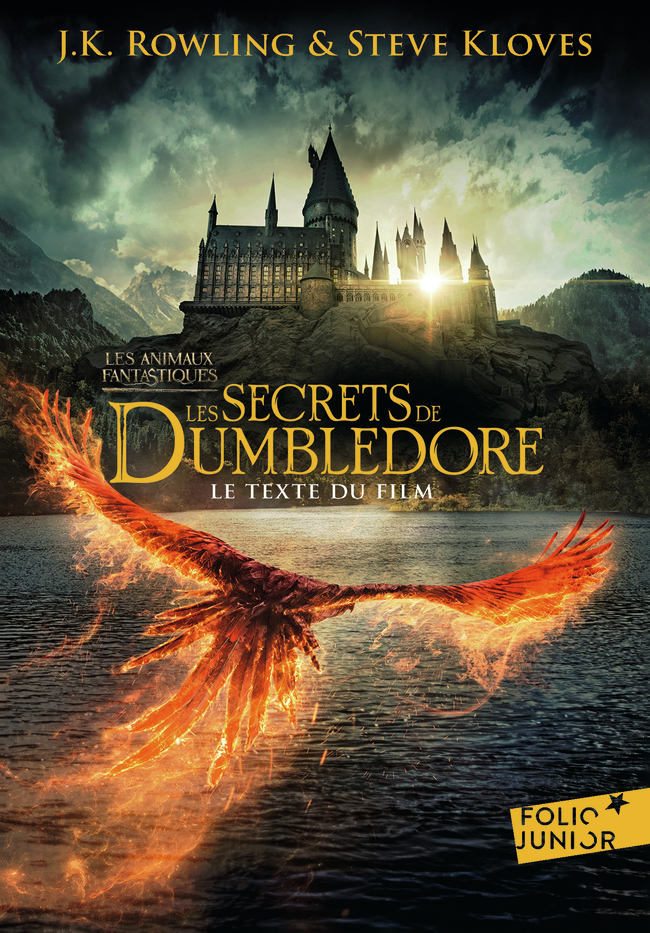 LES ANIMAUX FANTASTIQUES - T03 - LES SECRETS DE DUMBLEDORE - LE TEXTE DU FILM - J.K. Rowling - GALLIMARD JEUNE