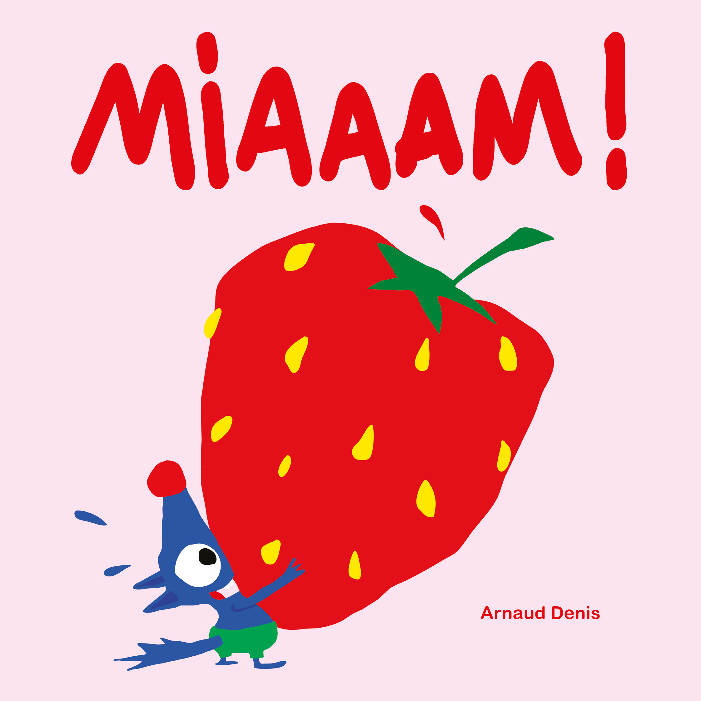 Miaaam ! -  Denis Arnaud - EDL