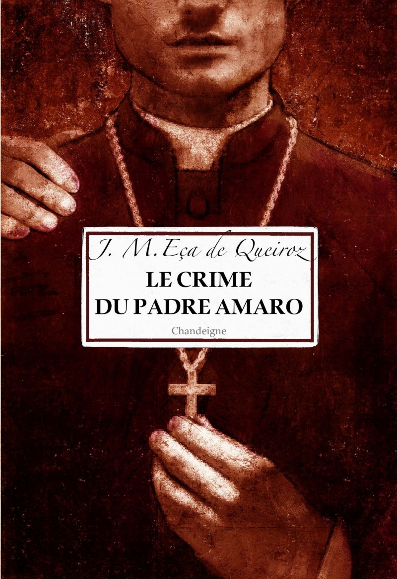 LE CRIME DU PADRE AMARO - Eça DE QUEIROZ - CHANDEIGNE