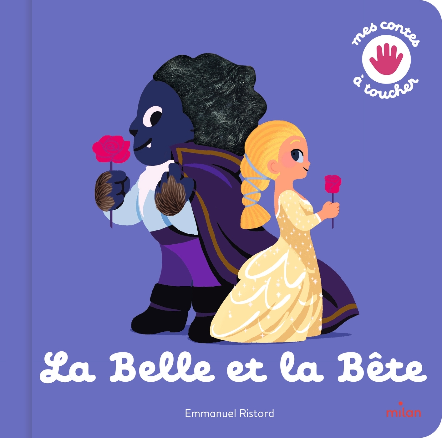 LA BELLE ET LA BETE  COMPTINE A TOUCHER - Emmanuel Ristord - MILAN