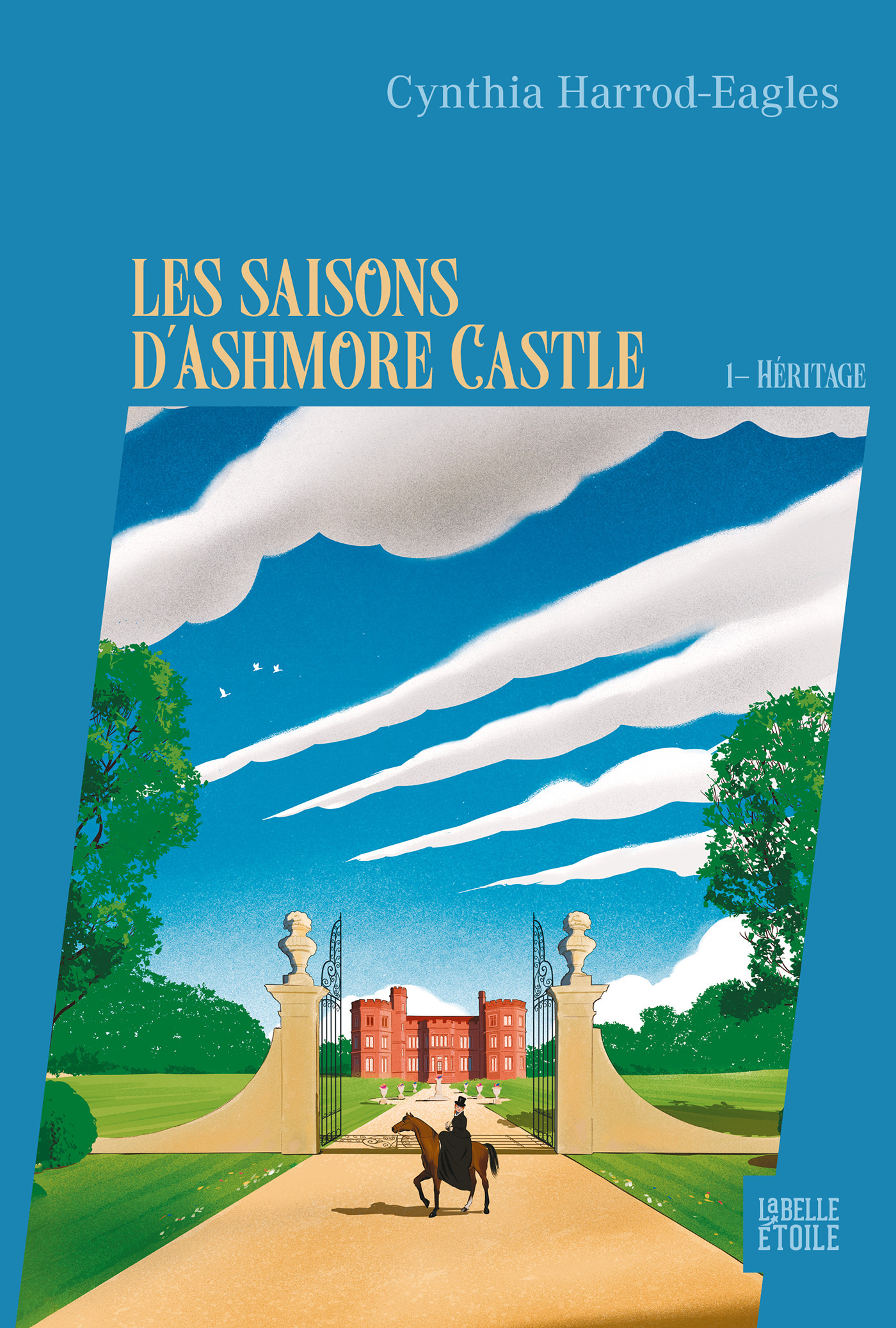 LES SAISONS D-ASHMORE CASTLE - TOME 1 - HERITAGE - Cynthia Harrod-Eagles - HACHETTE FICTIO