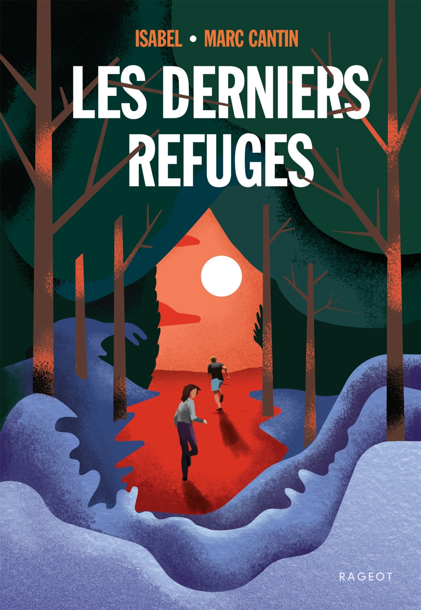 LES DERNIERS REFUGES -  Isabel - Marc Cantin - RAGEOT