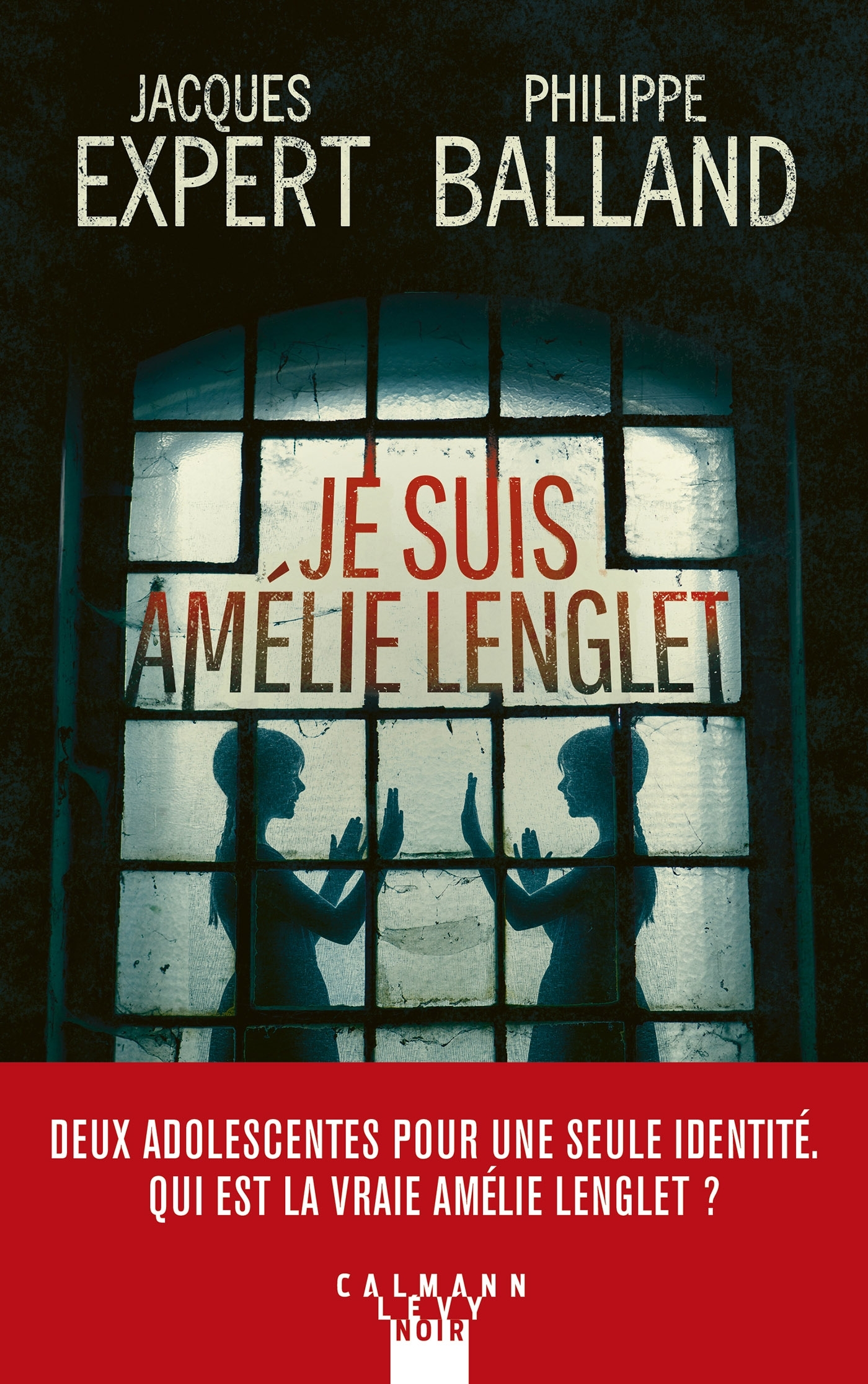 JE SUIS AMELIE LENGLET - Philippe Balland - CALMANN-LEVY