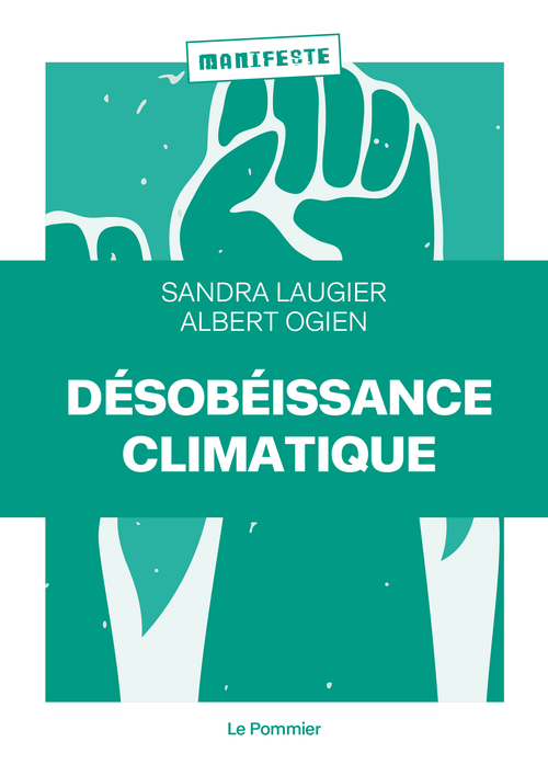 DESOBEISSANCE CLIMATIQUE - Sandra Laugier - POMMIER