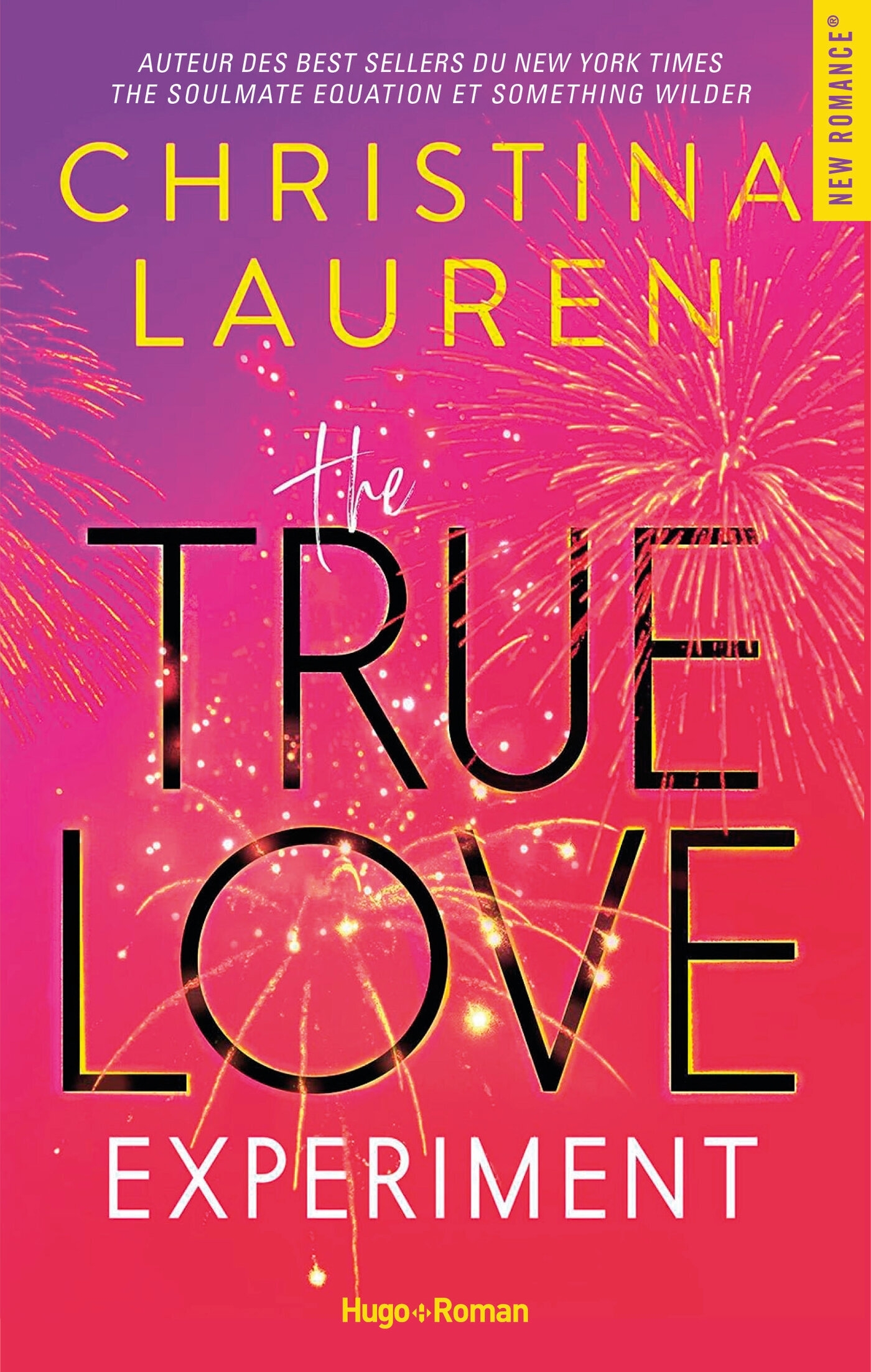 THE TRUE LOVE EXPERIMENT - Christina Lauren - HUGO ROMAN