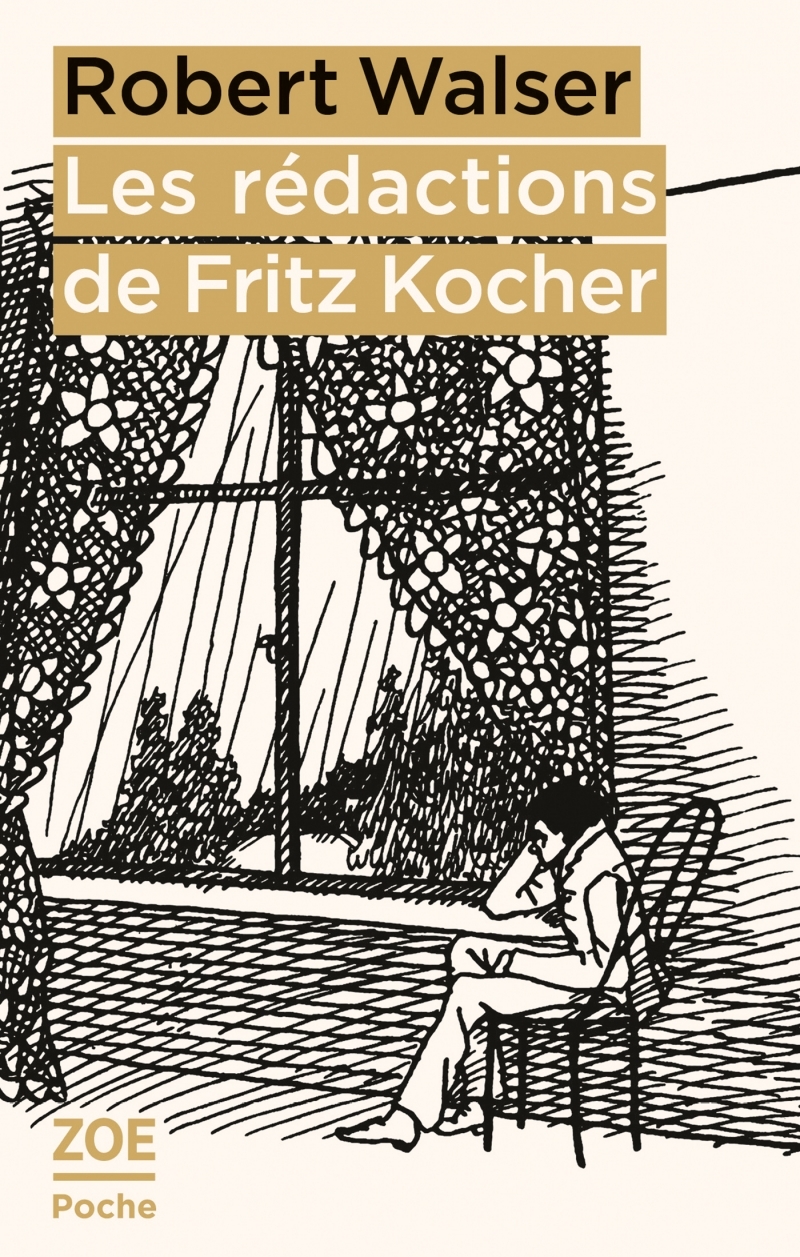 LES REDACTIONS DE FRITZ KOCHER - Robert WALSER - ZOE