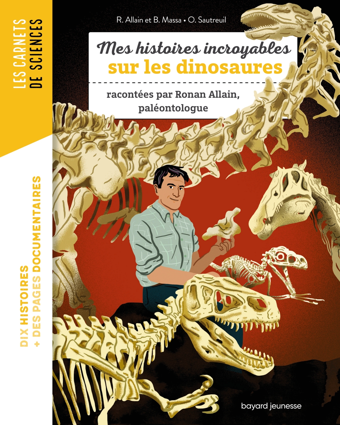 MES CARNETS DE SCIENCES. HISTOIRES INCROYABLES DE PALEONTOLOGIE - Ronan Allain - BAYARD JEUNESSE