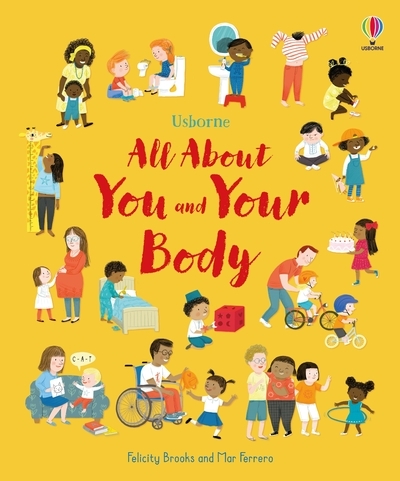 ALL ABOUT YOU AND YOUR BODY - Felicity Brooks - USBORNE CAT ANG