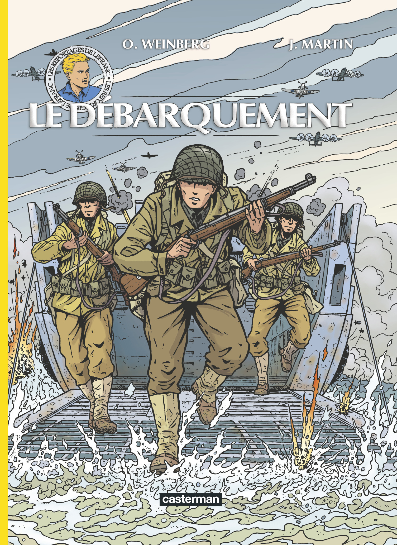 LES REPORTAGES DE LEFRANC - LE DEBARQUEMENT - Olivier Weinberg - CASTERMAN