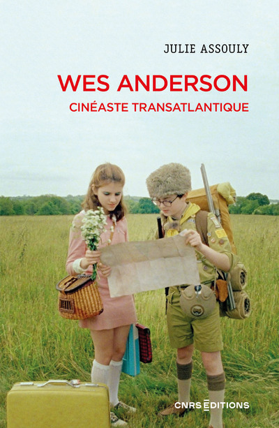 WES ANDERSON - Julie Assouly - CNRS EDITIONS