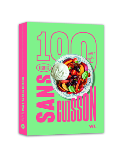 100 RECETTES SANS CUISSON -  Collectif - WEBEDIA BOOKS