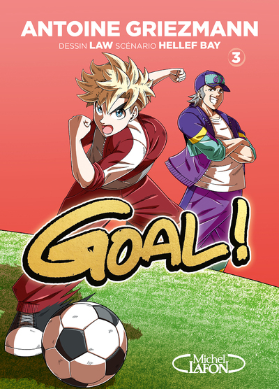 GOAL ! MANGA T03 (EDITION COUPE DU MONDE) - Antoine Griezmann - KAZOKU