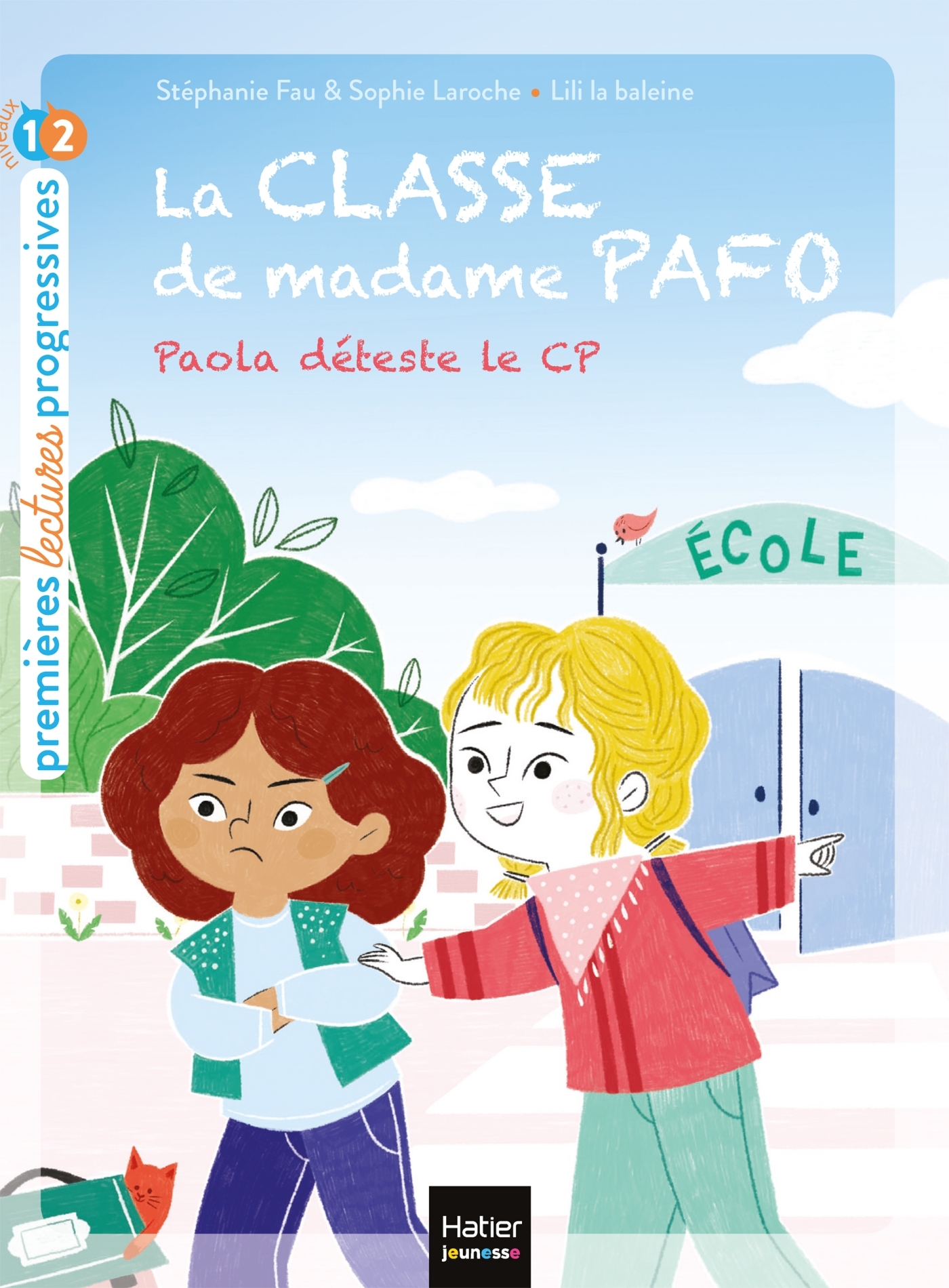 LA CLASSE DE MADAME PAFO - T01 PAOLA DETESTE LE CP -  Lili la Baleine - HATIER JEUNESSE