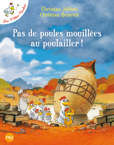 PAS DE POULES MOUILLEES AU POULAILLER  - - LES P-TITES POULES - Christian Jolibois - POCKET JEUNESSE