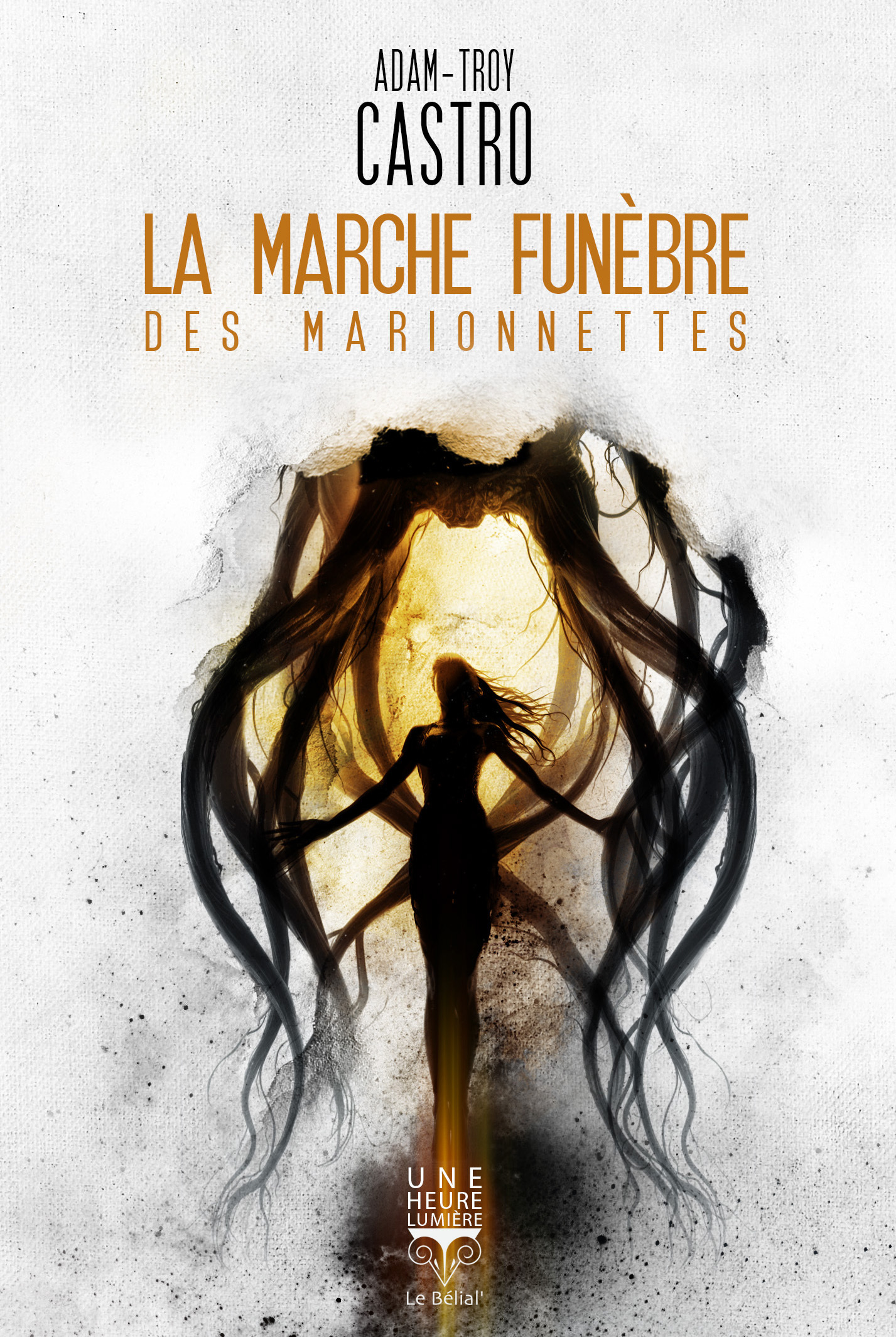 LA MARCHE FUNEBRE DES MARIONNETTES - Adam Troy Castro - BELIAL