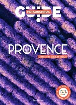 PROVENCE GUIDE PETAOUCHNOK - KSI KSI KSI (CHANTS DE CIGALES) KSI KSI KSI... - Raphaël De Casabianca - HACHETTE TOURI