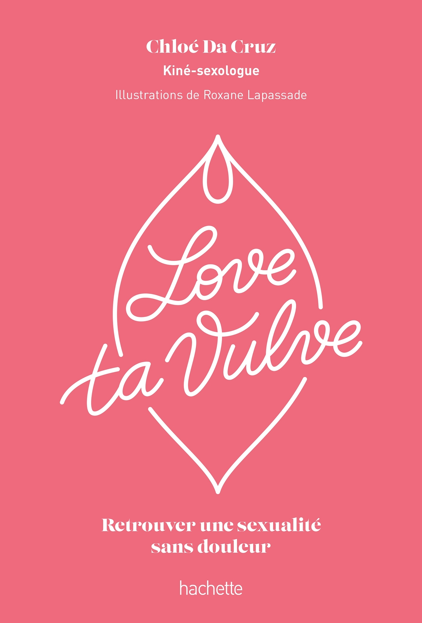 LOVE TA VULVE - Chloé Da Cruz - HACHETTE PRAT