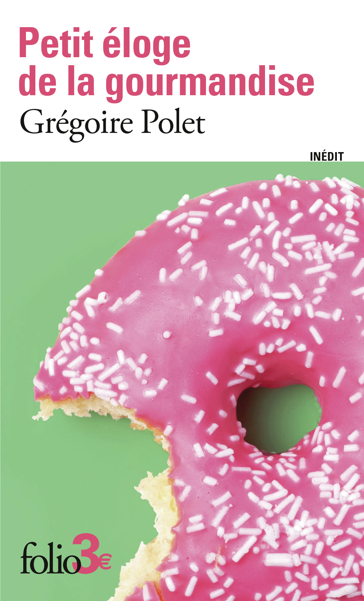 PETIT ELOGE DE LA GOURMANDISE -  GREGOIRE POLET - FOLIO