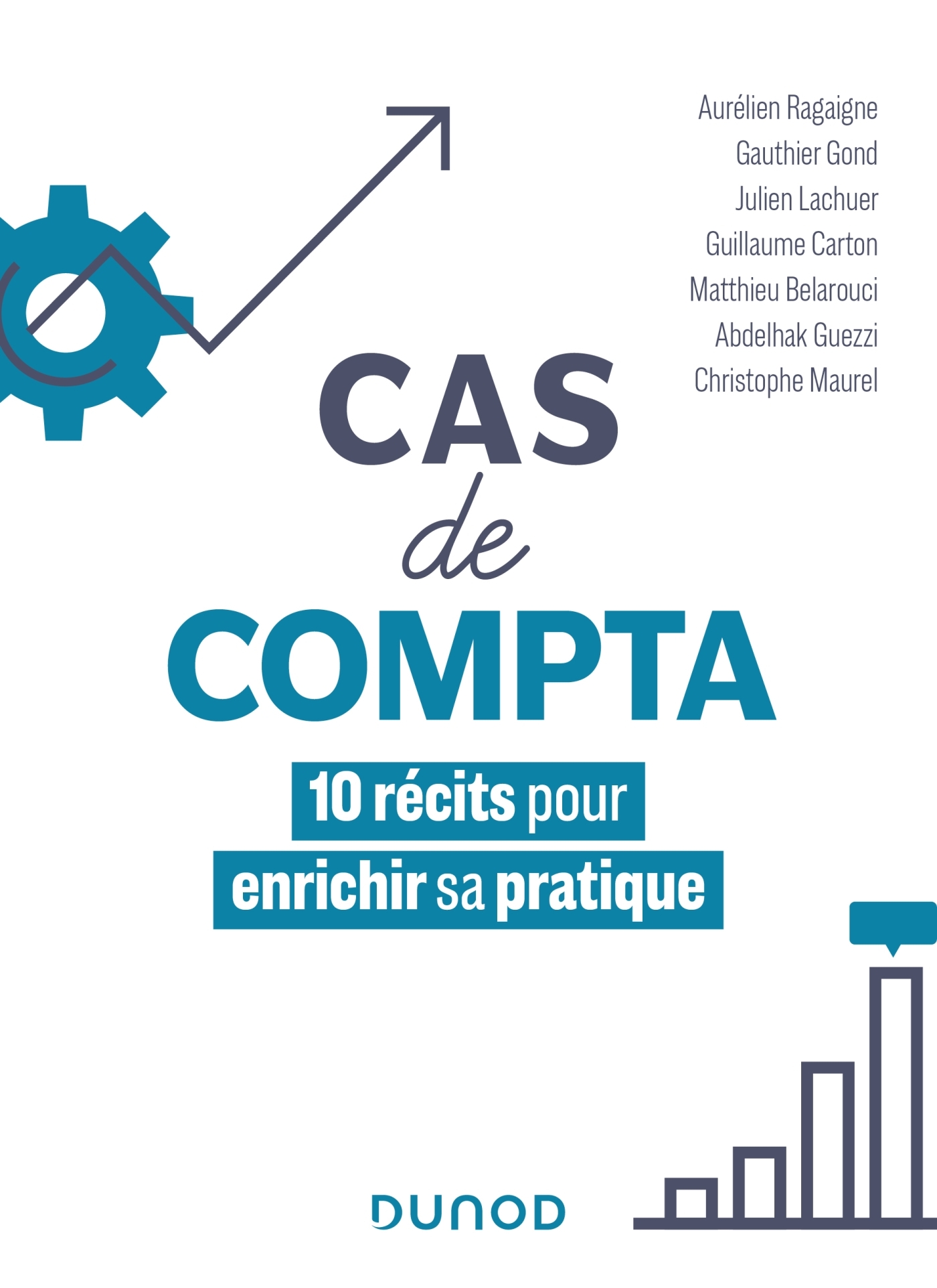 CAS DE COMPTA - 10 RECITS POUR ENRICHIR SA PRATIQUE - Aurélien Ragaigne - DUNOD