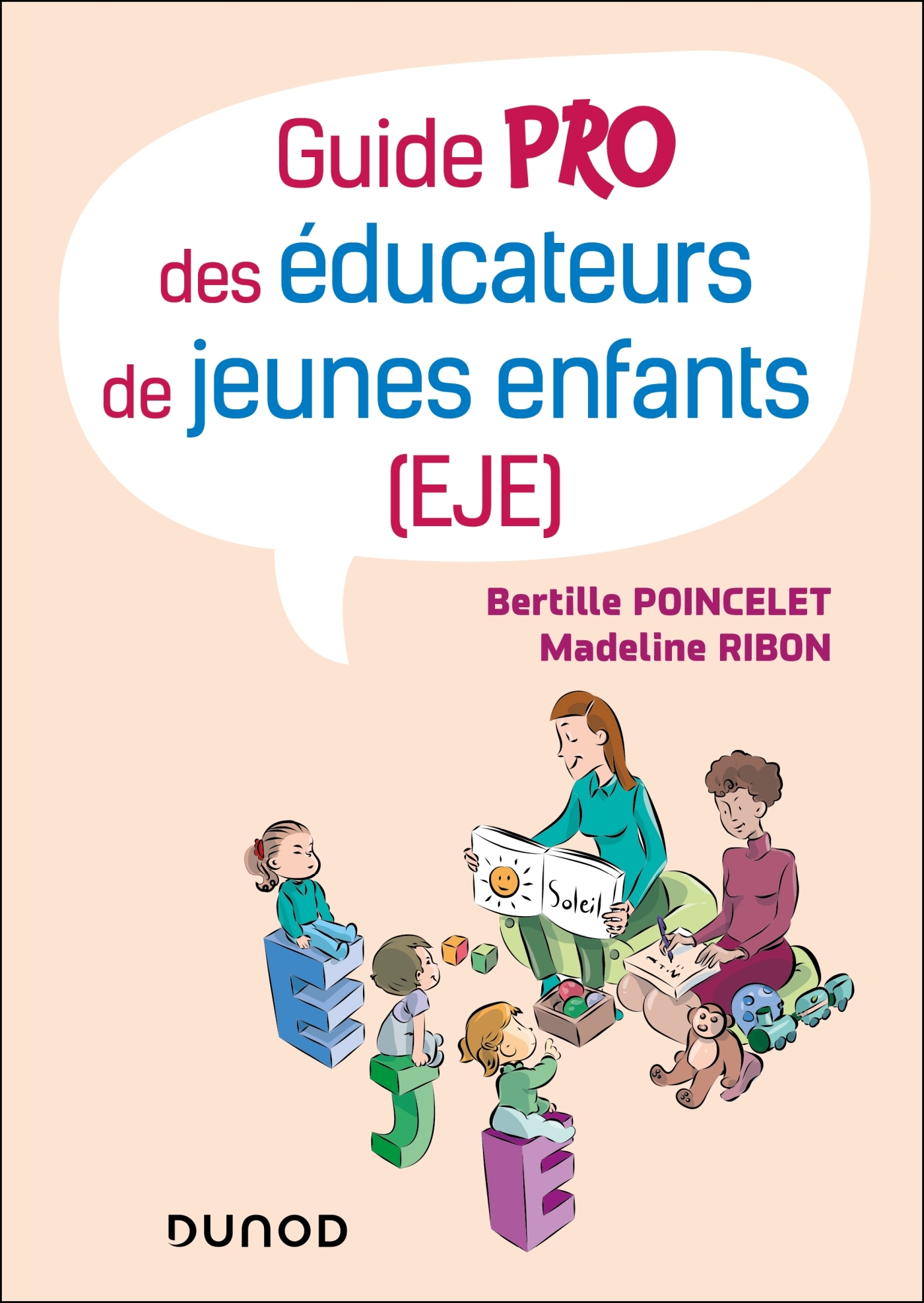 Guide pro des éducateurs de jeunes enfants (EJE) - Madeline Ribon - DUNOD