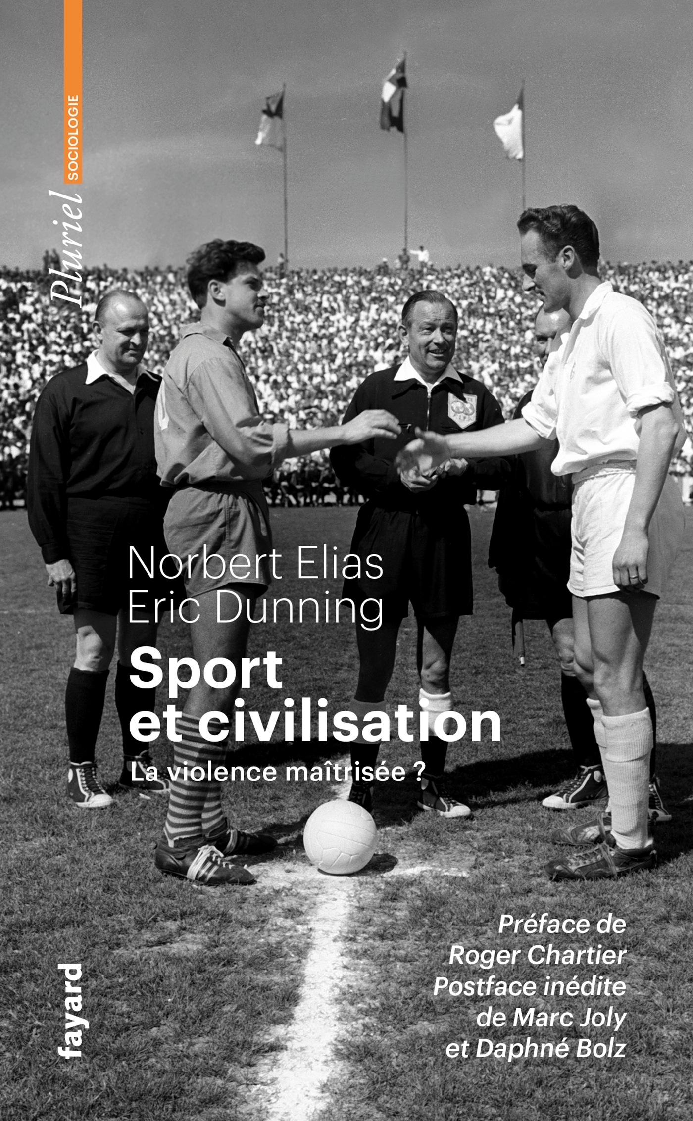 SPORT ET CIVILISATION - LA VIOLENCE MAITRISEE ? - Norbert Elias - PLURIEL