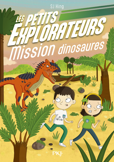 LES PETITS EXPLORATEURS T04 MISSION DINOSAURES - SJ King - POCKET JEUNESSE