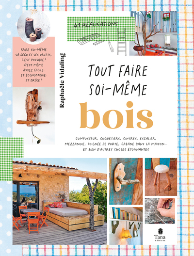 TOUT FAIRE SOI-MEME : EN BOIS - Raphaële Vidaling - TANA