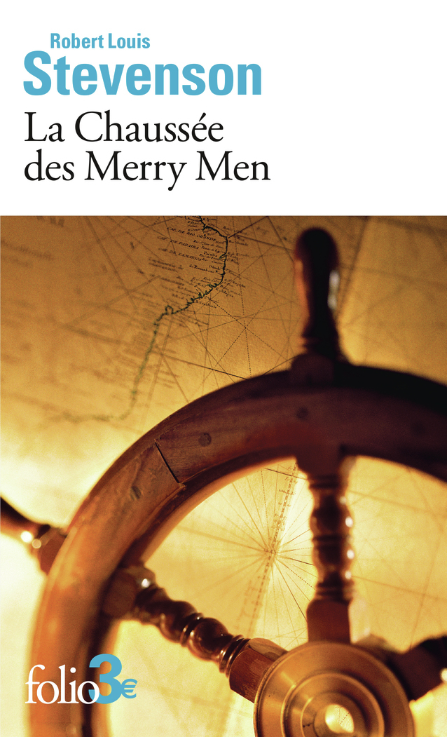 LA CHAUSSEE DES MERRY MEN -  ROBERT LOUIS STEVENSON - FOLIO