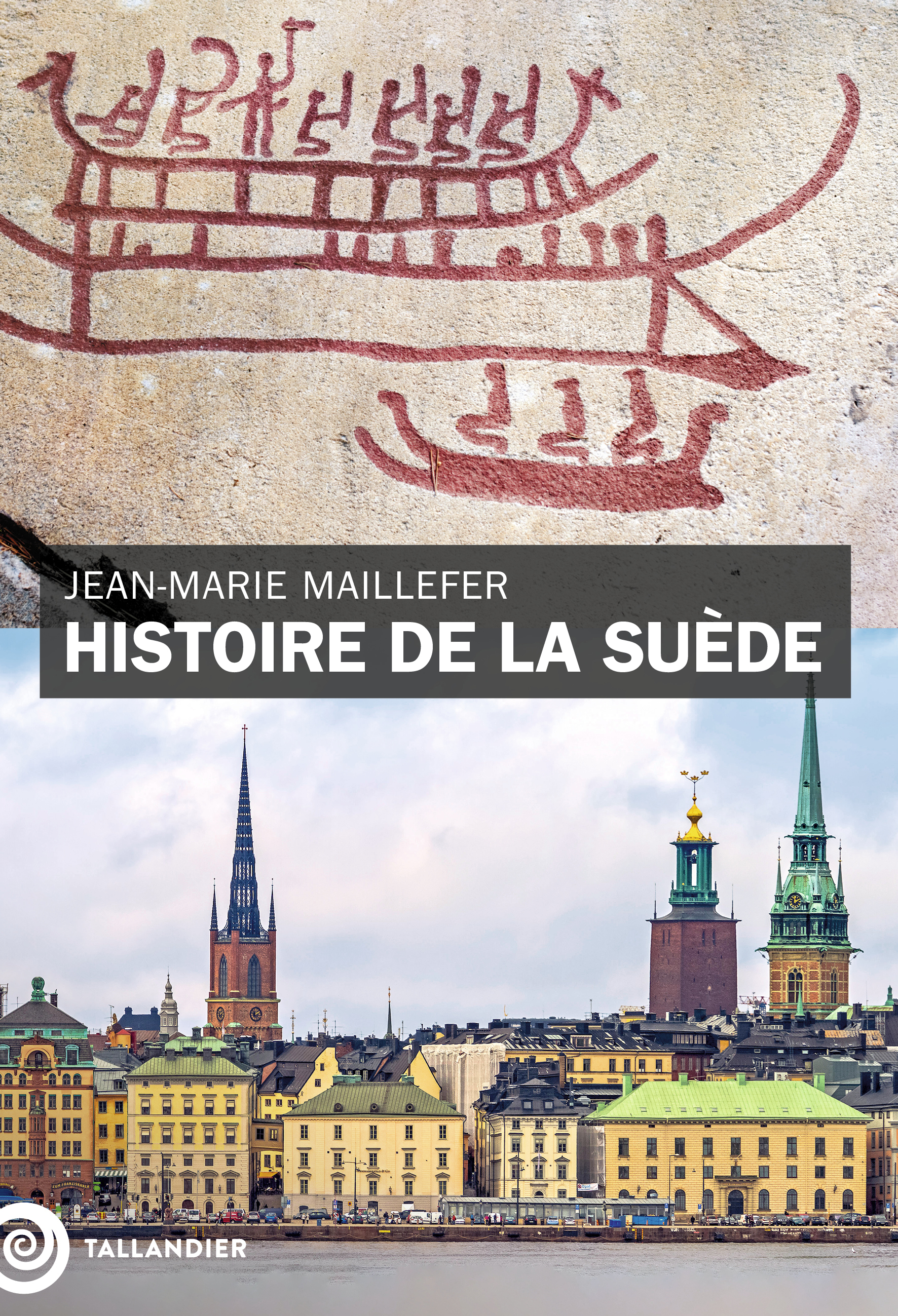 HISTOIRE DE LA SUEDE - Jean-Marie Maillefer - TALLANDIER