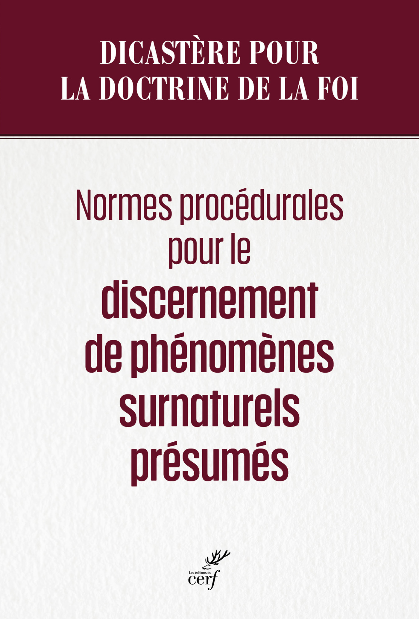 DOCUMENT POUR LE DISCERNEMENT DES APPARITIONS ET REVELATIONS PRESUMEES -  Dicastere pour la doctrine de la foi - CERF