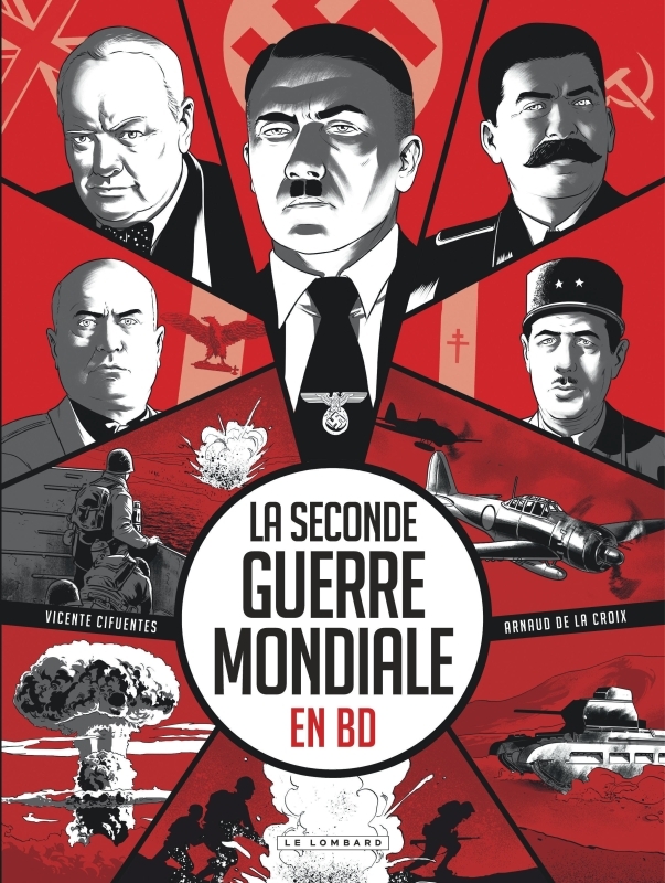 La Seconde Guerre mondiale en BD -  De La Croix Arnaud - LOMBARD