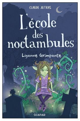 L-ECOLE DES NOCTAMBULES - LYANNE GRIMPANTE - Claude Jutras - SCARAB