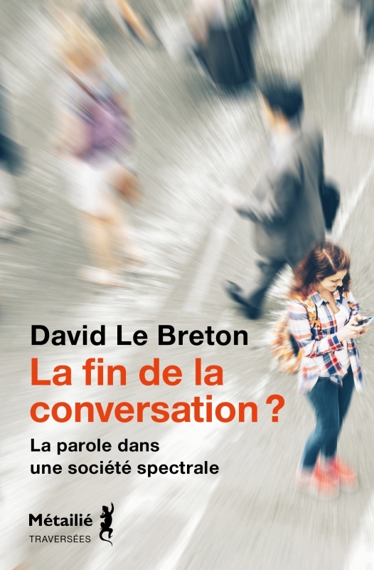 La fin de la conversation ? - David Le Breton - METAILIE