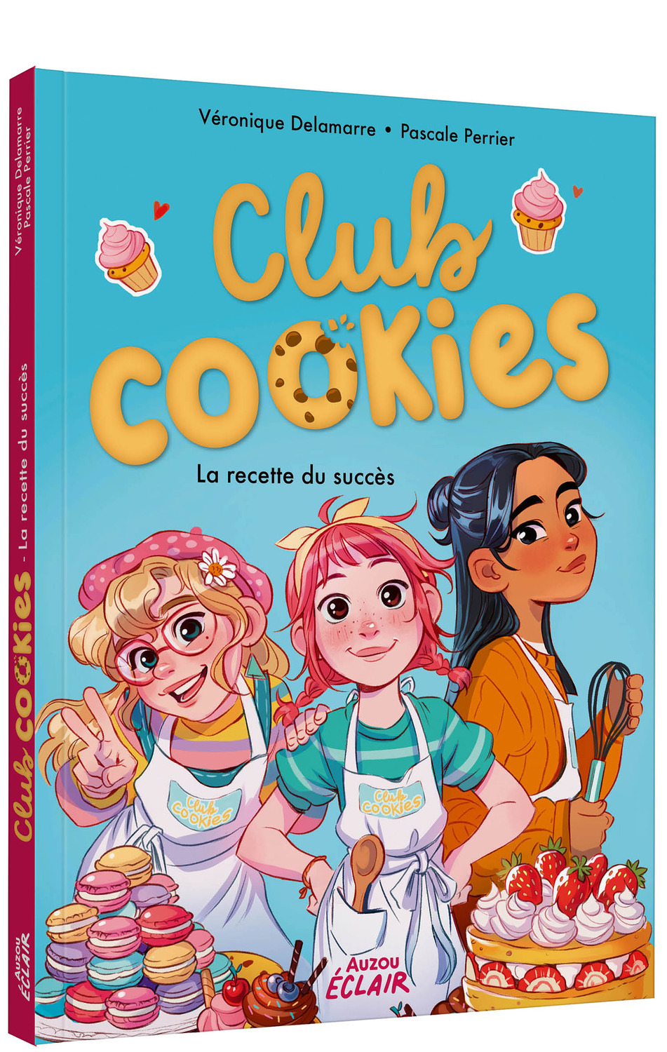 CLUB COOKIE - T01  LA RECETTE DU SUCCES - Véronique Delamarre - AUZOU