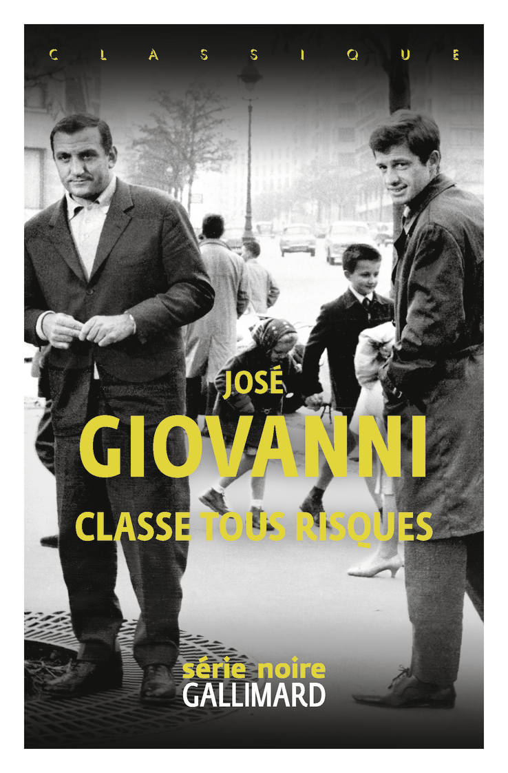 CLASSE TOUS RISQUES - José Giovanni - GALLIMARD