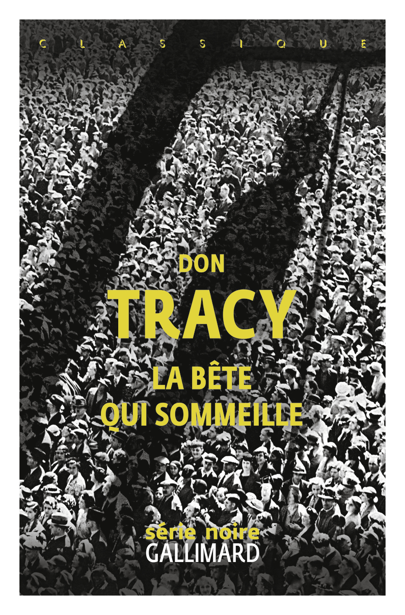 LA BETE QUI SOMMEILLE - Don Tracy - GALLIMARD